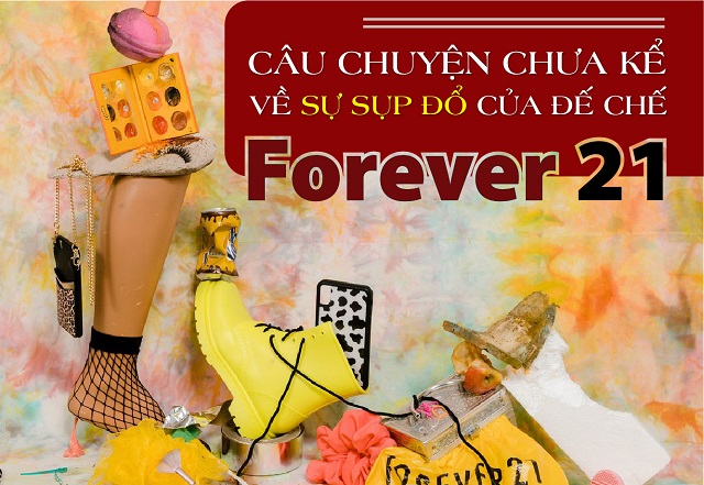 Câu chuyện chưa kể về sự sụp đổ của đế chế Forever 21