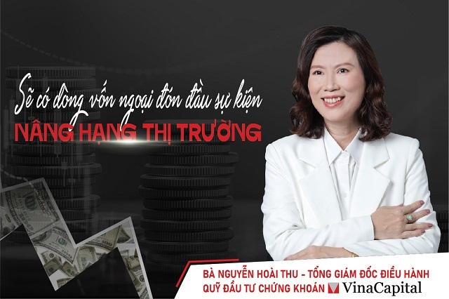 Giám đốc điều hành VinaCapital: Sẽ có dòng vốn ngoại đón đầu sự kiện nâng hạng thị trường