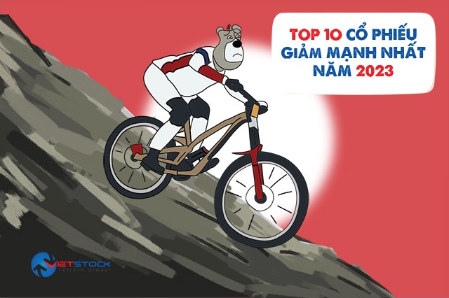 Top 10 cổ phiếu "buồn" nhất năm 2023