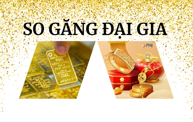 So găng hai ông lớn ngành kinh doanh vàng SJC và PNJ
