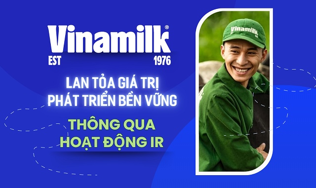 Vinamilk lan tỏa giá trị phát triển bền vững thông qua hoạt động IR