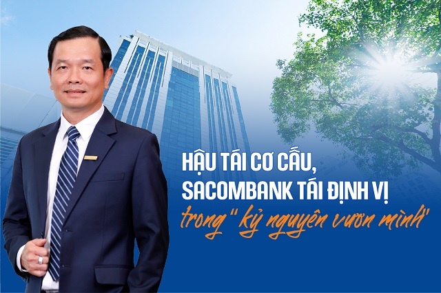 Hậu tái cơ cấu, Sacombank tái định vị trong “Kỷ nguyên vươn mình”