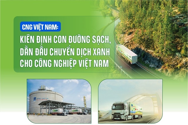 CNG Việt Nam: Kiên định con đường sạch, dẫn đầu chuyển dịch xanh cho công nghiệp Việt Nam