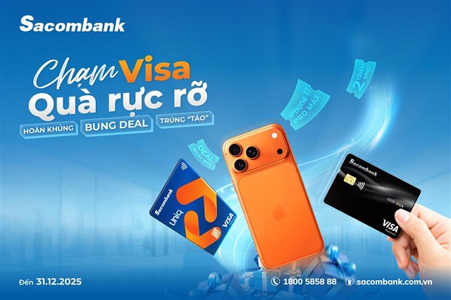 Chủ thẻ tín dụng Sacombank hưởng ưu đãi hoàn tiền lên đến 2 triệu đồng và cơ hội trúng iPhone 17 Pro Max 
