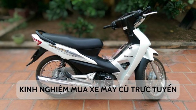 Kinh nghiệm mua xe máy cũ trực tuyến: An toàn và tiết kiệm