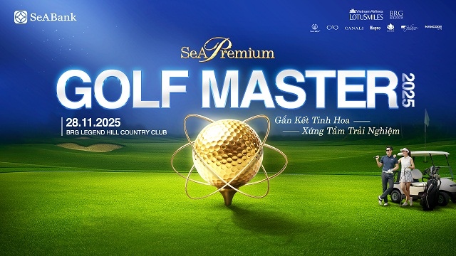 SeAPremium Golf Master 2025 - Gắn kết tinh hoa, xứng tầm trải nghiệm