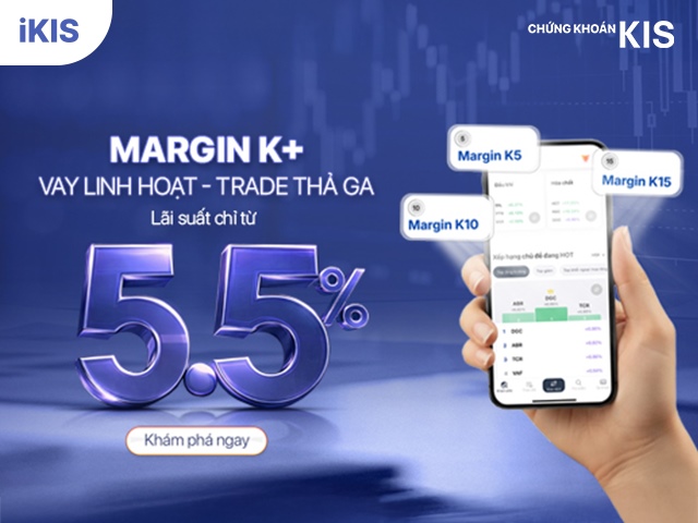 KIS Việt Nam ra mắt Margin K+, lãi vay chỉ từ 5.5%/năm