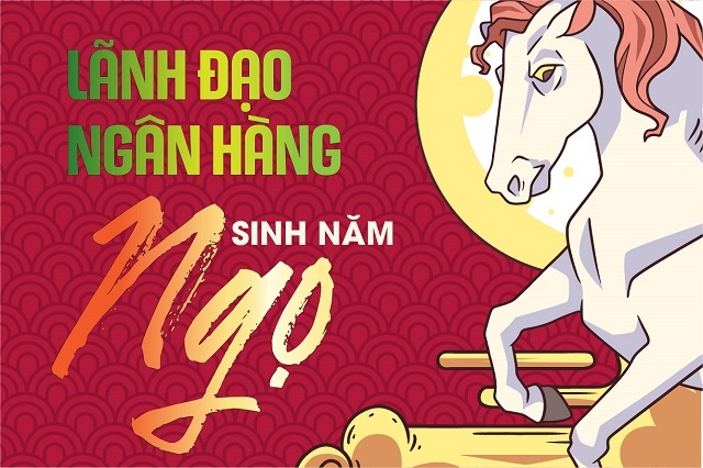 Dấu ấn doanh nhân tuổi Ngọ tại ghế nóng ngân hàng