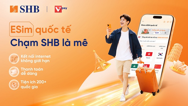 Kết nối Internet toàn cầu với dịch vụ thanh toán eSIM Data trên SHB SAHA