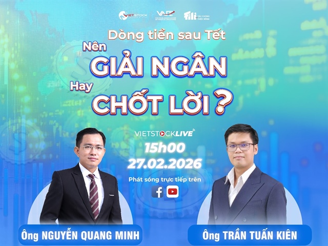 Vietstock LIVE: Dòng tiền sau Tết – Nên giải ngân hay chốt lời?