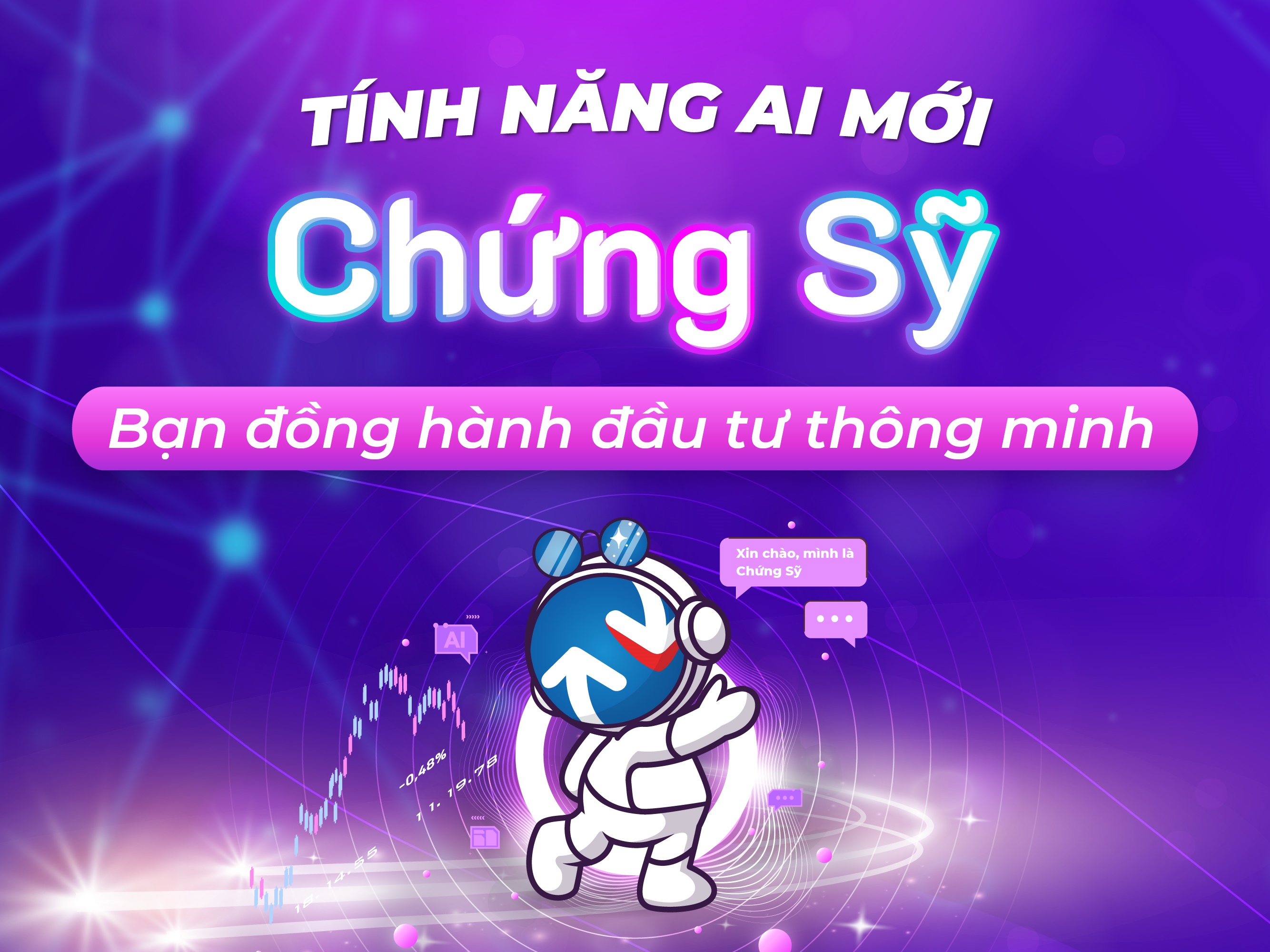 Chính thức ra mắt Chứng Sỹ - Bạn đồng hành đầu tư thông minh