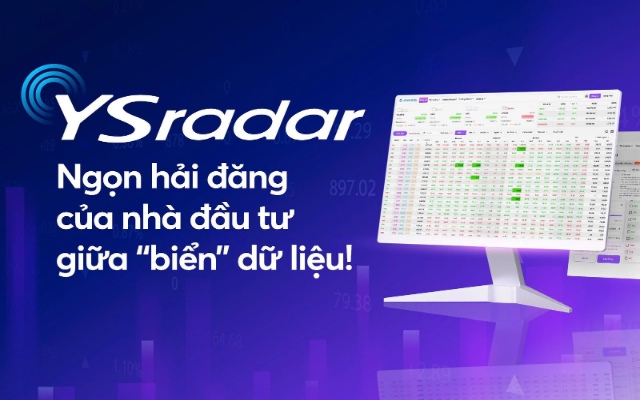 YSradar - Ngọn hải đăng của nhà đầu tư giữa “biển” dữ liệu!