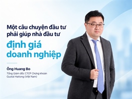 Tổng Giám đốc Huang Bo (IVS): “Equity Story” tốt phải nối được chiến lược với định giá